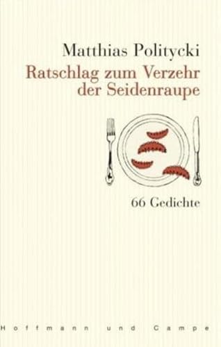 9783455058918: Ratschlag zum Verzehr der Seidenraupe