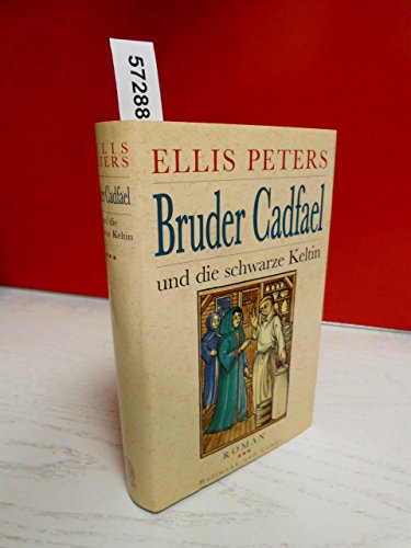 Bruder Cadfael und die schwarze Keltin.