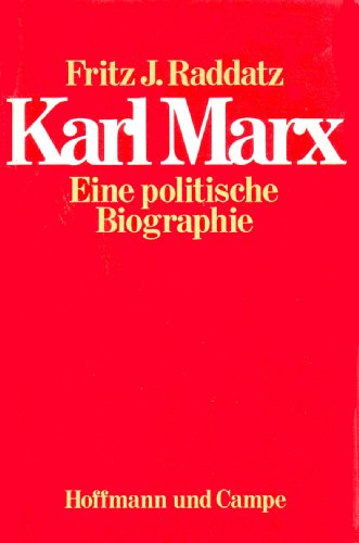 Karl Marx: Eine polit. Biographie (German Edition) (9783455060102) by Raddatz, Fritz Joachim