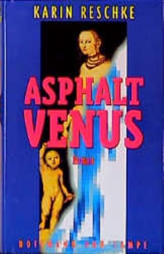 Stock image for Asphaltvenus. Roman for sale by Leserstrahl  (Preise inkl. MwSt.)