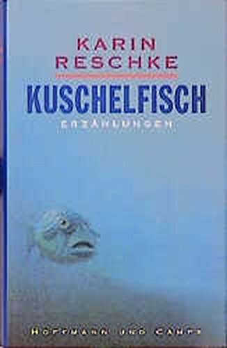 Imagen de archivo de Kuschelfisch. Erzhlungen a la venta por Hylaila - Online-Antiquariat
