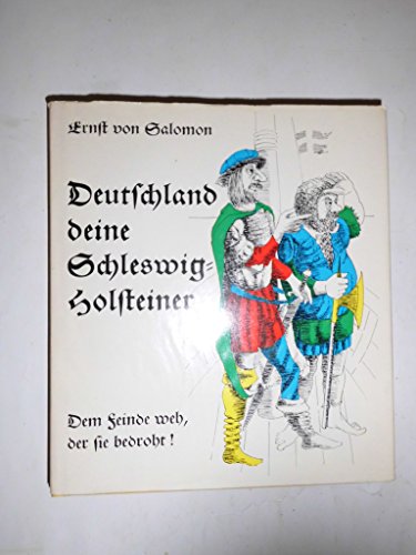 Deutschland deine Schleswig- Holsteiner. Dem Feinde weh, der sie bedroht - Salomon, Ernst von