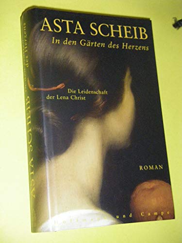 Imagen de archivo de In den Grten des Herzens: Die Leidenschaft der Lena Christ a la venta por medimops