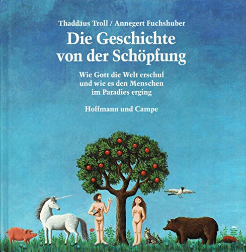 9783455077483: Die Geschichte von der Schöpfung: Wie Gott die Welt erschuf und wie es den Menschen im Paradies erging (German Edition)