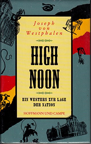 Beispielbild fr High Noon. Ein Western zur Lage der Nation. zum Verkauf von Worpsweder Antiquariat