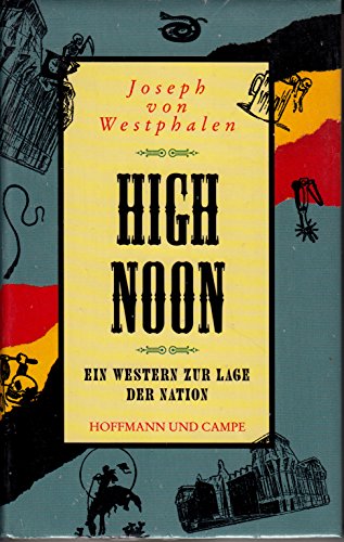 Stock image for High Noon: Ein Western zur Lage der Nation for sale by Leserstrahl  (Preise inkl. MwSt.)