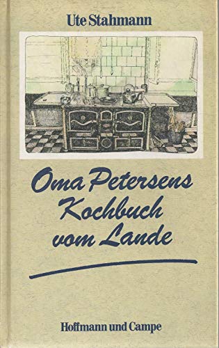 Beispielbild fr Oma Petersens Kochbuch vom Lande zum Verkauf von ThriftBooks-Dallas