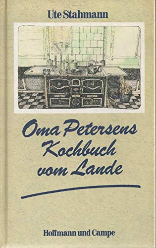 Stock image for Oma Petersens Kochbuch vom Lande for sale by ThriftBooks-Dallas