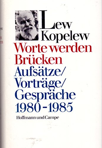 9783455082401: Worte werden Bruecken. Aufsaetze / Vortraege / Gespraeche 1980-1985.