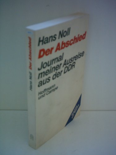 Der Abschied: Journal meiner Ausreise aus der DDR (BuÌˆcher zur Sache) (German Edition) (9783455082470) by Noll, Hans