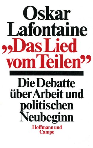 Beispielbild fr Das Lied vom Teilen": die Debatte ber Arbeit und politischen Neubeginn zum Verkauf von Kultgut