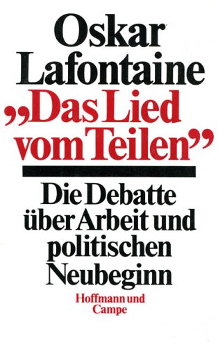 Stock image for Das Lied vom Teilen": die Debatte ber Arbeit und politischen Neubeginn for sale by Kultgut