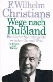 Beispielbild fr Wege nach Russland : Bankier im Spannungsfeld zwischen Ost und West. zum Verkauf von Antiquariat KAMAS