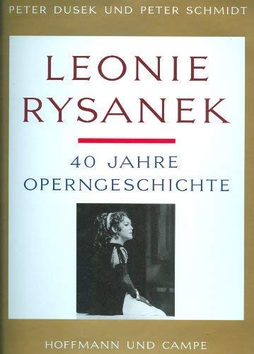 Beispielbild fr Leonie Rysanek: Vierzig Jahre Operngeschichte zum Verkauf von medimops