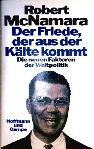 Beispielbild fr Der Friede, der aus der Klte kommt. Die neuen Faktoren der Weltpolitik. zum Verkauf von Steamhead Records & Books