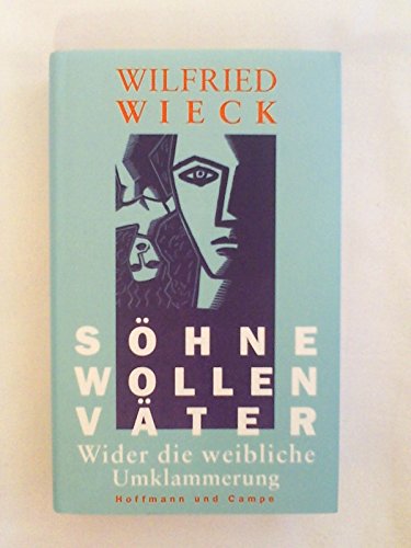 9783455084634: Sohne wollen Vater: Wider die weibliche Umklammerung (German Edition)