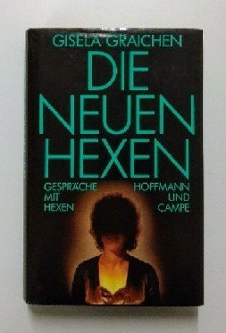 Beispielbild fr Die neuen Hexen - Gesprche mit Hexen zum Verkauf von Antiquariat Buchtip Vera Eder-Haumer