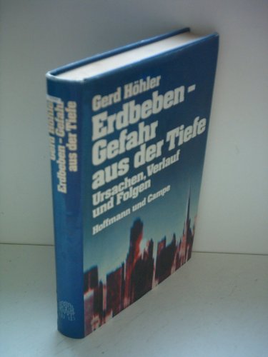 Stock image for Erdbeben - Gefahr aus der Tiefe. Ursachen, Verlauf und Folgen. for sale by Antiquariat & Verlag Jenior