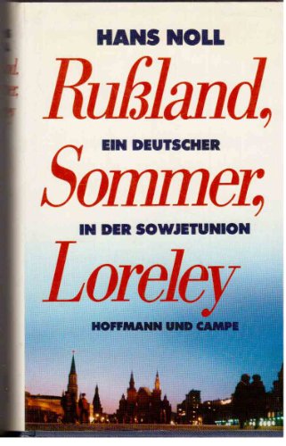 9783455086478: Russland, Sommer, Loreley: Ein Deutscher in der Sowjetunion