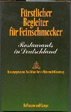 Imagen de archivo de Frstlicher Begleiter Fr Feinschmecker - Restaurants in Deutschland a la venta por Leserstrahl  (Preise inkl. MwSt.)