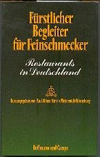 9783455086751: Frstlicher Begleiter Fr Feinschmecker - Restaurants in Deutschland - Metternich - Winneburg, Paul Alfons Frst Von (Hrsg.)