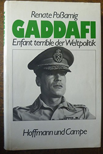 Gaddafi - Enfant terrible der Weltpolitik - Poßarnig Renate