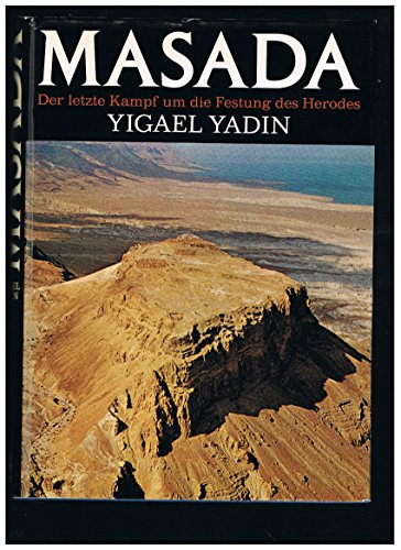 Beispielbild fr Masada der letzte Kampf um die Festung des Herodes eine Dokumentation der Ausgrabungen von Yigael Yadin mit zahlreichen teils farbigen Fotos und Illustrationen zum Verkauf von Oberle