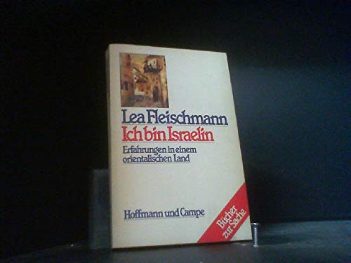 9783455087178: Ich bin Israelin: Erfahrungen in einem orientalischen Land (Bücher zur Sache) (German Edition)