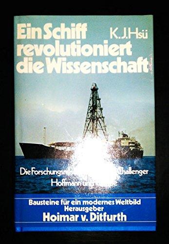 Beispielbild fr Ein Schiff revolutioniert die Wissenschaft. Die Forschungsreisen der Glomar Challenger zum Verkauf von medimops