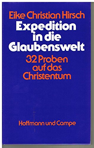 Beispielbild fr Expedition in die Glaubenswelt - 32 Proben auf das Christentum zum Verkauf von medimops