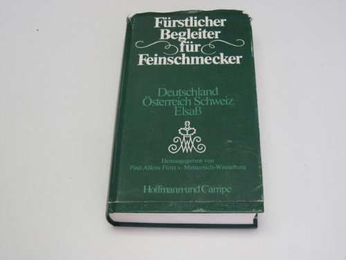 9783455088007: Frstlicher Begleiter fr Feinschmecker. Deutschland sterreich Schweiz Elsa. 1. Auflage.