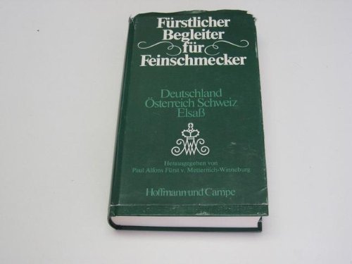 Stock image for Frstlicher Begleiter fr Feinschmecker. Deutschland, sterreich, Schweiz, Elsa for sale by Antiquariat Knacke