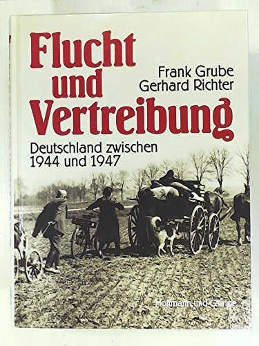 Beispielbild fr Flucht und Vertreibung - Deutschland zwischen 1944 und 1947 zum Verkauf von Antiquariat Hoffmann