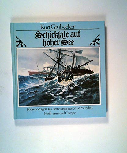 9783455088465: Schicksale auf hoher See (Bildreportagen aus dem vergangenen Jahrhundert) (German Edition)