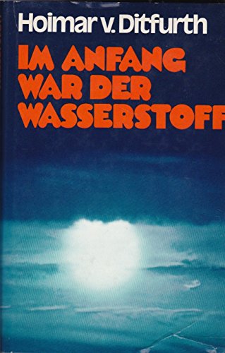 Stock image for Im Anfang war der Wasserstoff for sale by Antiquariat Jochen Mohr -Books and Mohr-