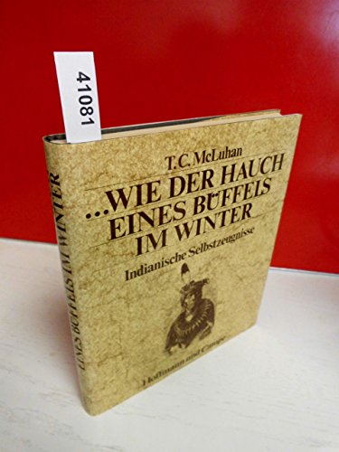 Imagen de archivo de WIE DER HAUCH EINES BUFFELS IM WINTER: Indian Selbstzeugnisse a la venta por David H. Gerber Books (gerberbooks)