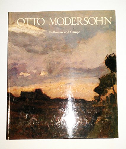 Beispielbild fr Otto Modersohn 1865 - 1943 - Monographie einer Landschaft zum Verkauf von medimops