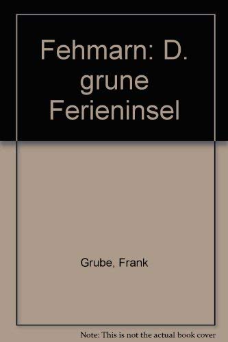 Stock image for Fehmarn. Die grüne Ferieninsel [Hardcover] for sale by tomsshop.eu