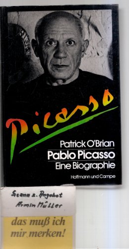 PABLO PICASSO. Eine Biographie. (9783455088908) by Patrick O'Brian