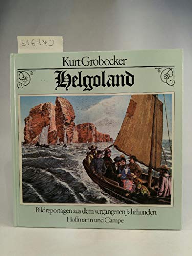 9783455088960: Helgoland: Bildreportagen aus d. vergangenen Jh (German Edition)