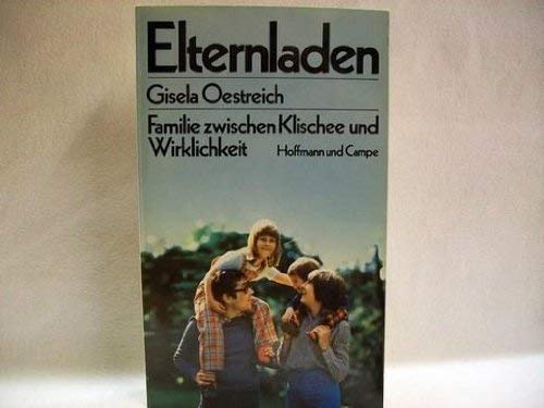 Elternladen. Familie zwischen Klischee und Wirklichkeit