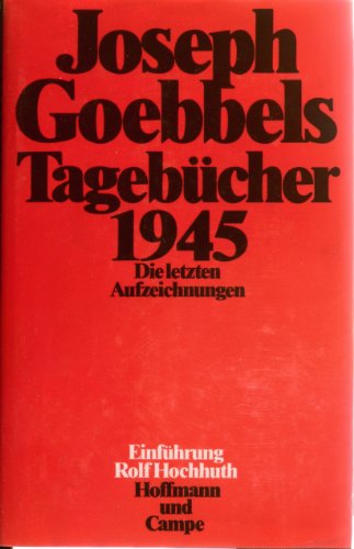 Beispielbild fr Tagebcher 1945 : Die letzten Aufzeichnungen. Einf. v. Rolf Hochhuth zum Verkauf von Harle-Buch, Kallbach