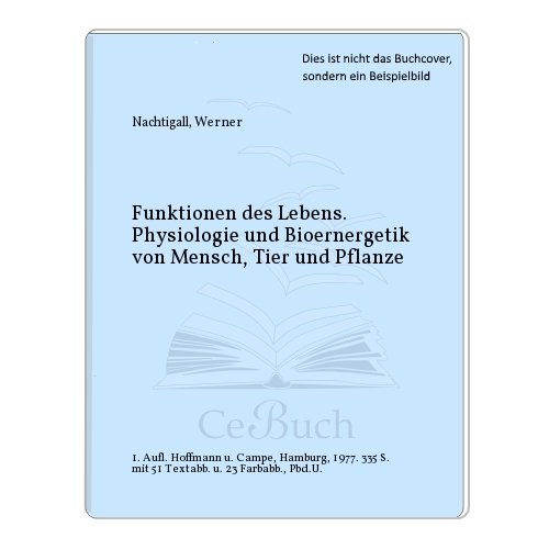Stock image for Funktionen des Lebens. Physiologie und Bioenergetik von Mensch, Tier und Pflanze for sale by medimops