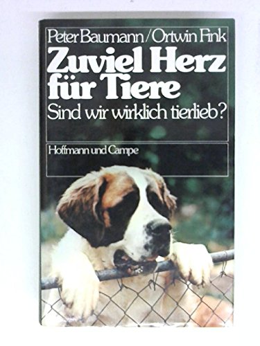 Imagen de archivo de Zuviel Herz fr Tiere a la venta por Antiquariat  Angelika Hofmann