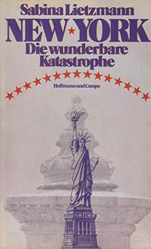 9783455089660: New York - Die wunderbare Katastrophe