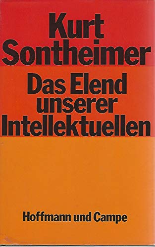 Stock image for Das Elend unserer Intellektuellen. Linke Theorie in der Bundesrepublik Deutschland for sale by Versandantiquariat Felix Mcke