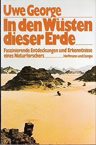 Beispielbild fr In den Wsten dieser Erde. Faszinierende Entdeckungen und Erkenntnisse eines Naturforschers. zum Verkauf von Antiquariat & Verlag Jenior