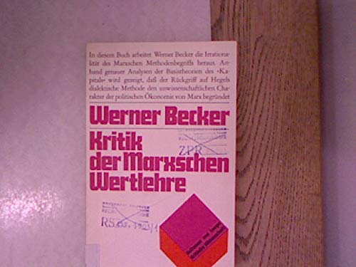 Beispielbild fr Kritik der Marxschen Wertlehre. Die methodische Irrationalitt der konomischen Basistheorien des 'Kapitals' zum Verkauf von medimops