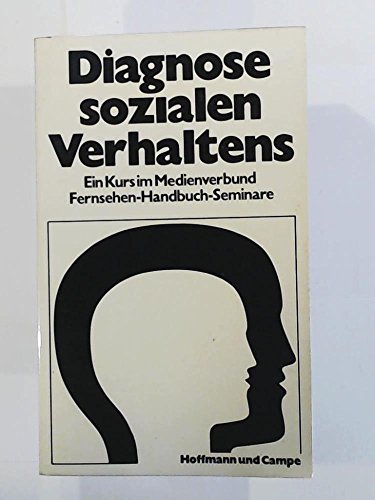 Stock image for Diagnose sozialen Verhaltens. Ein Kurs im Medienverbund. Fernsehen - Handbuch - Seminare for sale by Sigrun Wuertele buchgenie_de