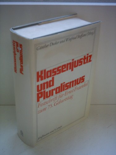 9783455090819: Klassenjustiz und Pluralismus. Festschrift fr Ernst Fraenkel zum 75. Geburtstag am 26. Dezemberg 1973.